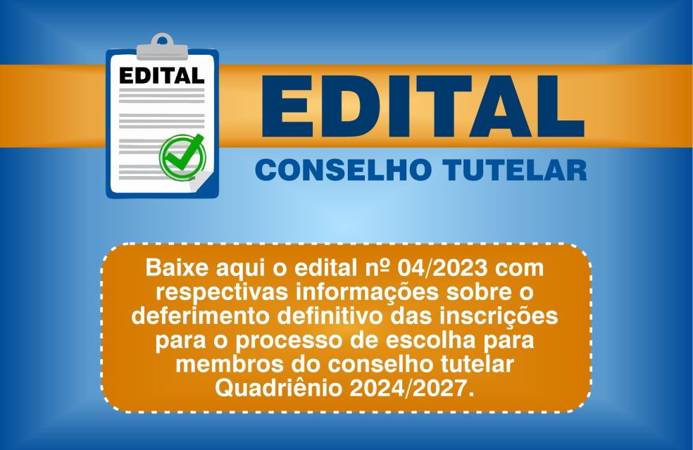 Publicação do Edital nº 04/2023 para escolha dos membros do Conselho Tutelar