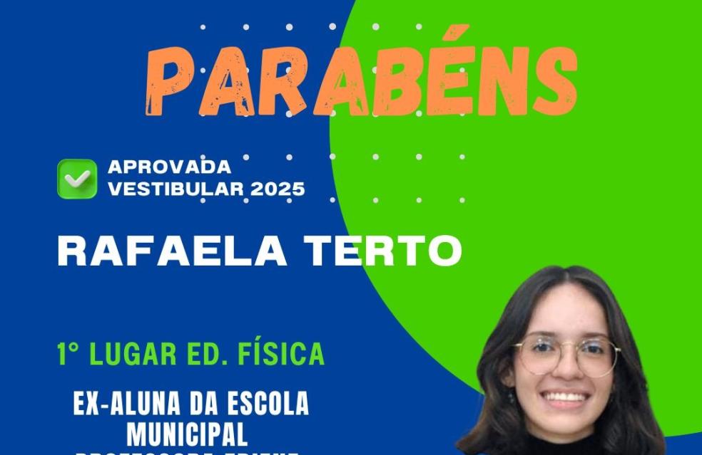 Prefeitura de Ouvidor,  parabeniza a ouvidorense RAFAELA TERTO, por aprovação no vestibular em primeiro lugar em Educação Física da UFCAT.